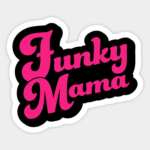 Funky Mama Cool Mom Mothers Day Gift Sticker by Foxxy Merch